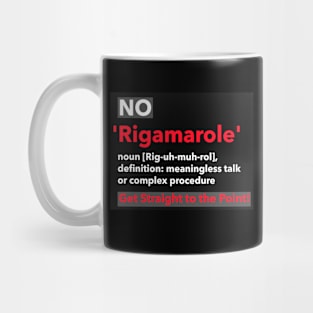 No Rigamarole Mug